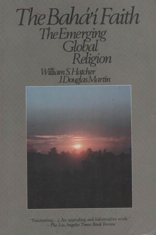 Bahá'í Faith, the Emerging Global Religion