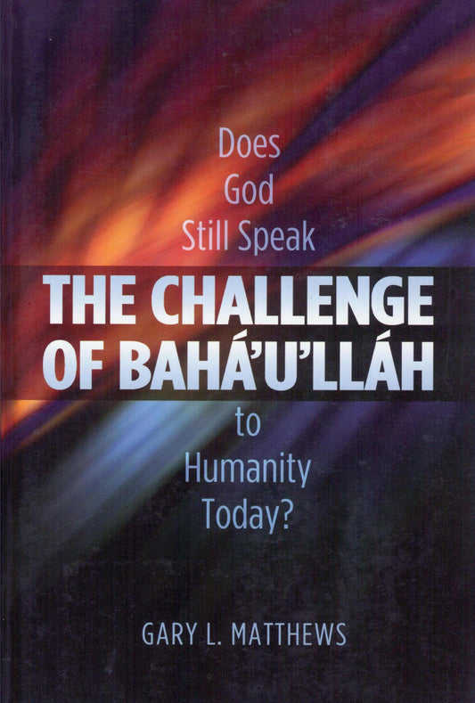 Challenge of Bahá'u'lláh, The