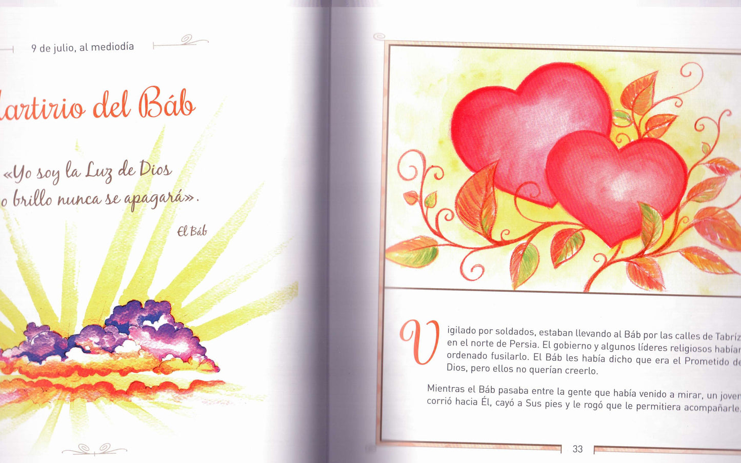 Dias Sagrados Bahá'ís, Los