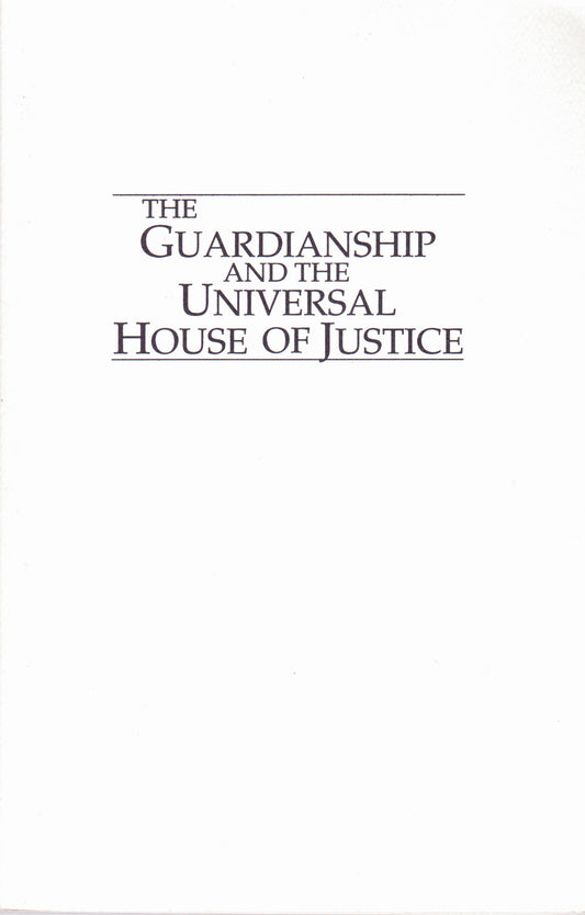 Guardianship and the Universal House of Justice
