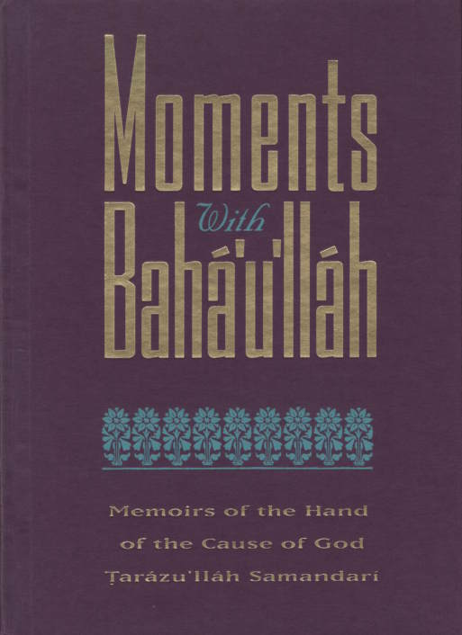 Moments with Baha'u'llah