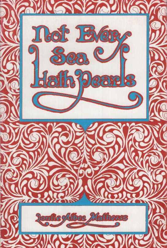 Not Every Sea Hath Pearls