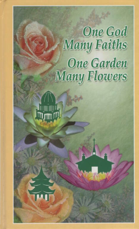 One God, Many Faiths, One Garden, Many Flowers