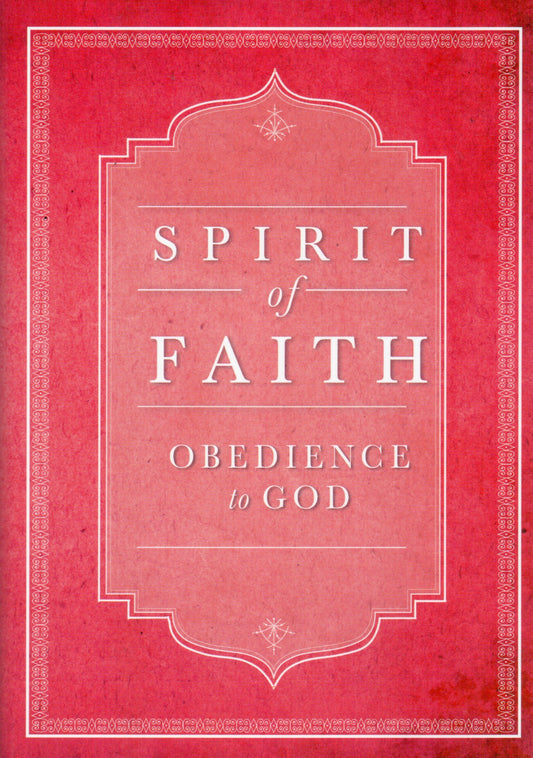 Spirit of Faith; Obedience to God