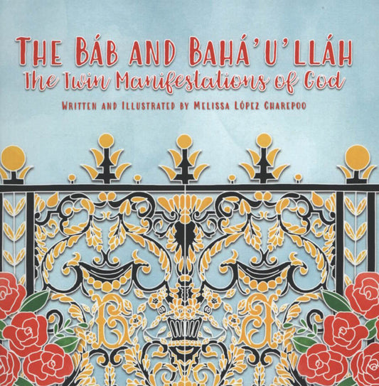 Báb and Bahá'u'lláh, The