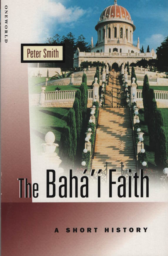 Bahá'í Faith, a Short History