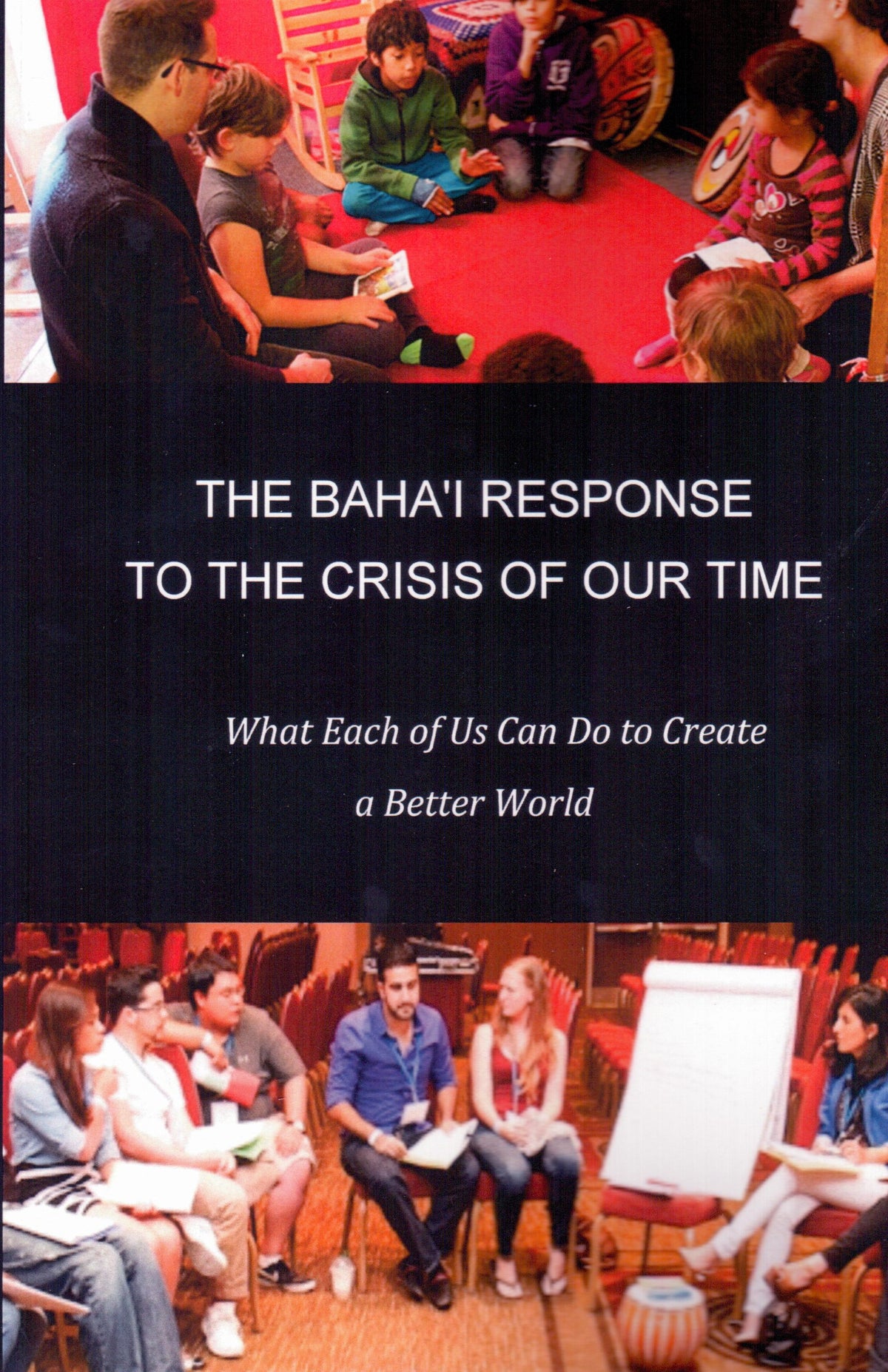 Baha'i Response to the Crisis of our Time, The