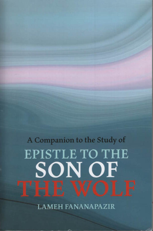 Companion to the Study of Epistle to the Son of the Wolf