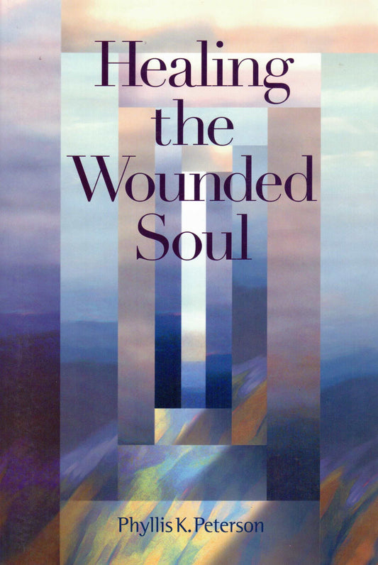 Healing the Wounded Soul