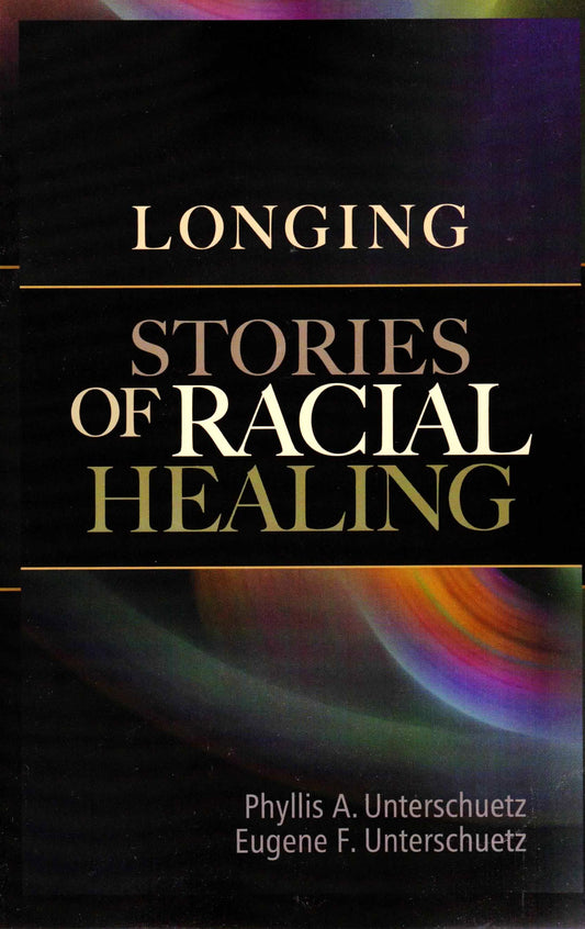 Longing, Stories of Racial Healing