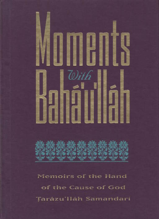 Moments with Baha'u'llah