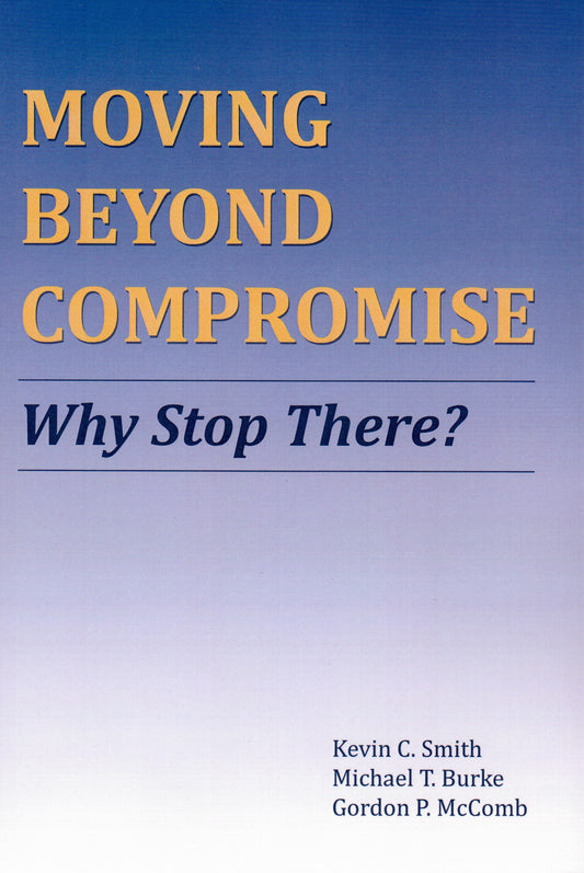 Moving Beyond Compromise