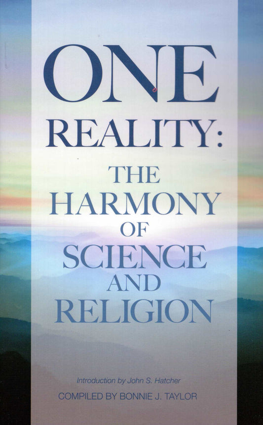One Reality: The harmony of science and religion
