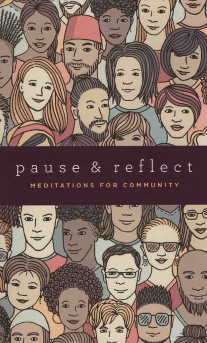 Pause and Reflect; meditations for community