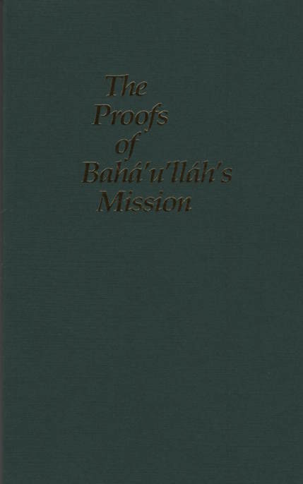 Proofs of Bahá'u'lláh's Mission, The