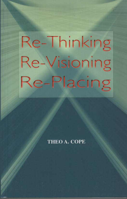 Re Thinking, Re Visioning, Replacing