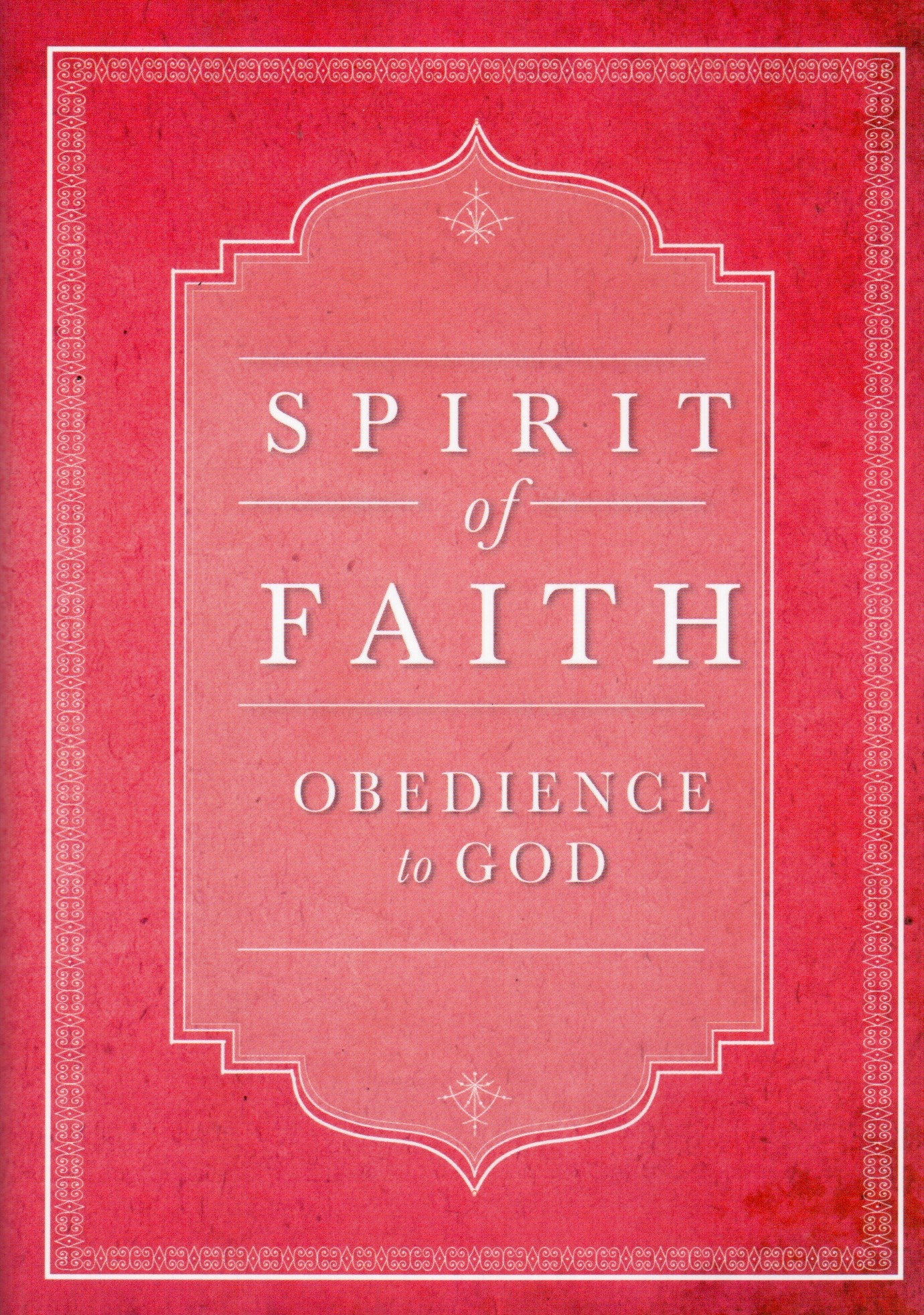 Spirit of Faith; Obedience to God