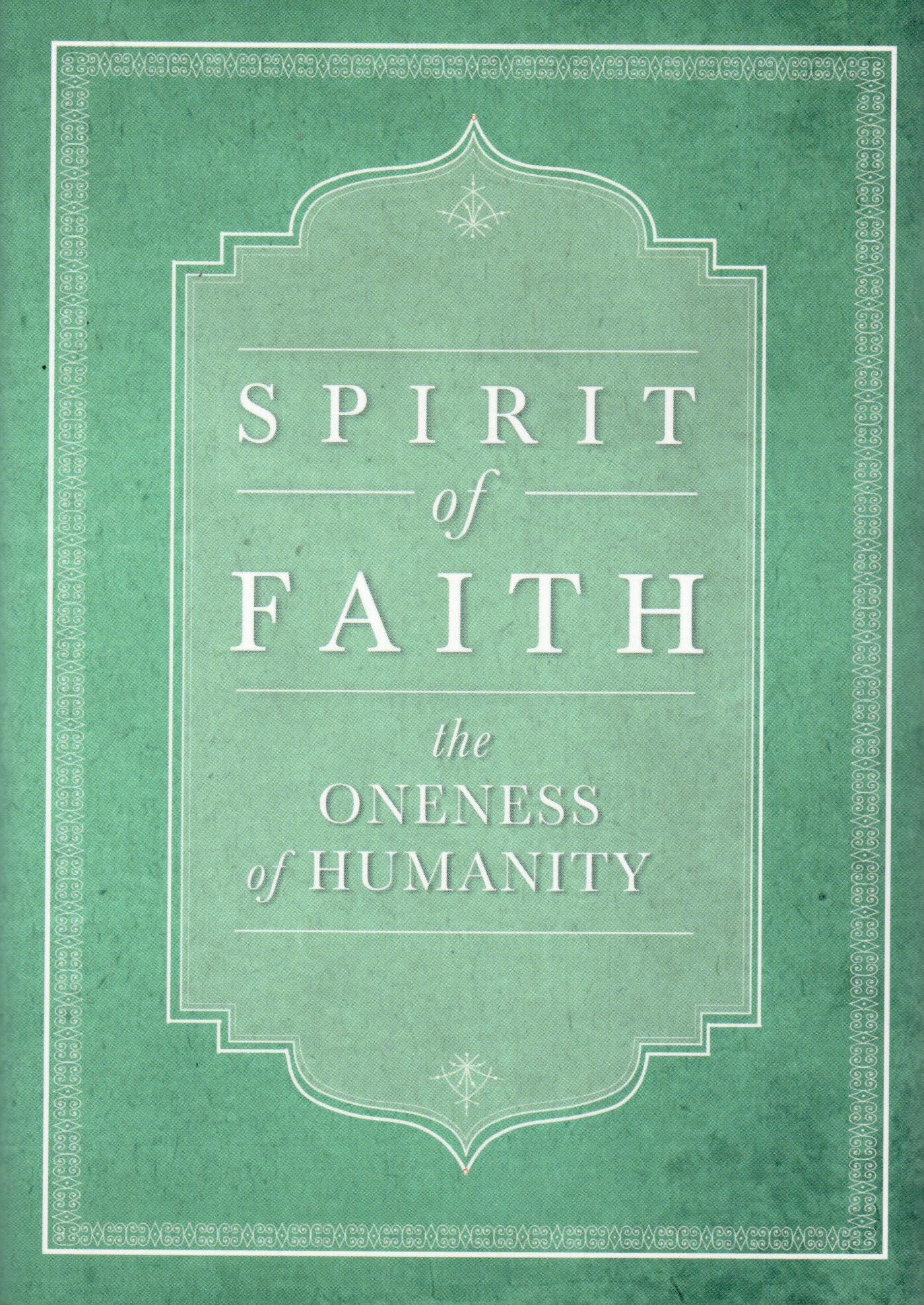 Spirit of Faith; the oneness of humanity
