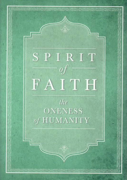 Spirit of Faith; the oneness of humanity