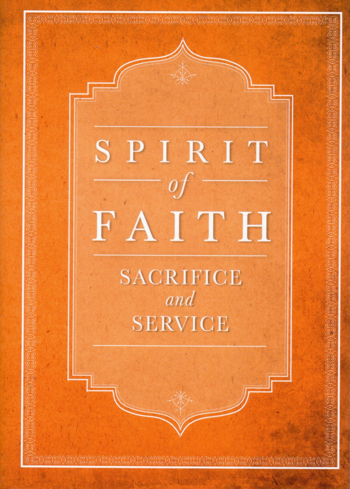 Spirit of Faith; sacrifice and service
