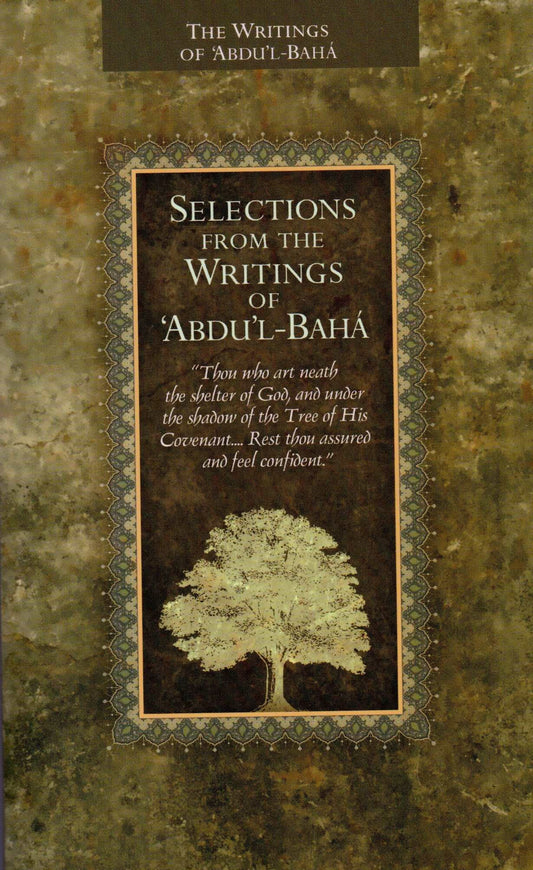 Selections from the Writings of 'Abdu'l-Baha