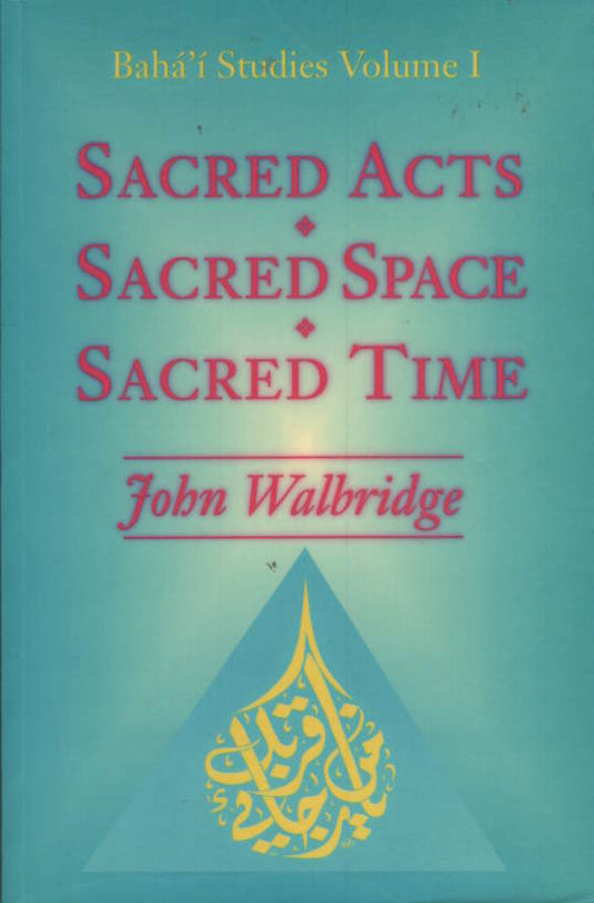 Sacred Acts, Sacred Space, Sacred Time