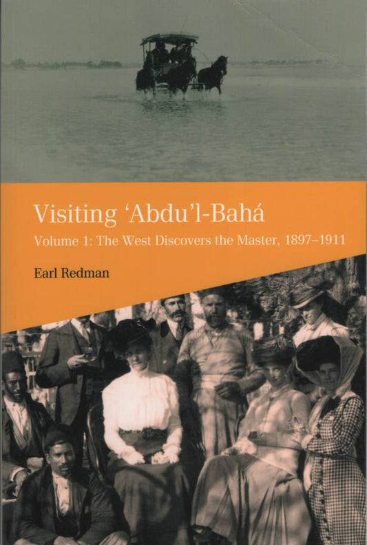 Visiting 'Abdu'l-Bahá V1