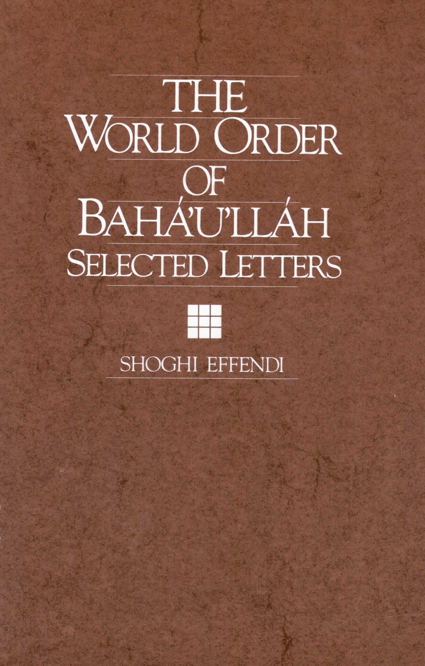 World Order of Baha'u'llah, The